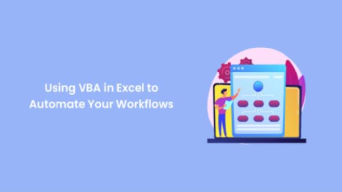 Using Vba in Excel to Automate Your Workflows